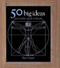 50 Big Ideas You Really Need to Know