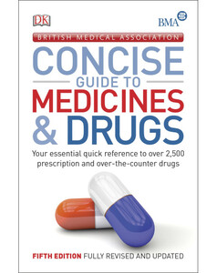 Книги для дорослих: BMA Concise Guide to Medicine & Drugs