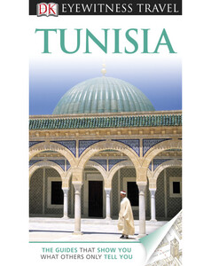 Книги для дорослих: DK Eyewitness Travel Guide: Tunisia