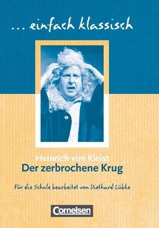 Художні: Einfach klassisch. Der zerbrochene Krug