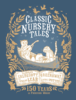 Classic Nursery Tales: 150 Years of Frederick Warne [Hardcover]