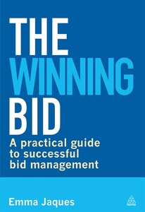 Бізнес і економіка: The Winning Bid: A Practical Guide to Successful Bid Management