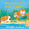 I Don't Want to Have a Bath!