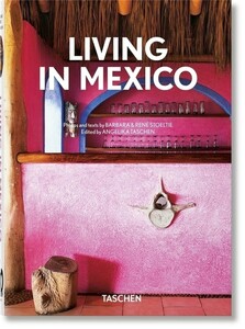Туризм, атласи та карти: Living in Mexico. 40th edition [Taschen]