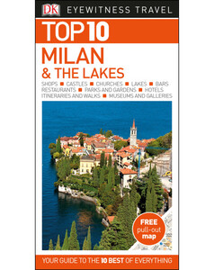 Туризм, атласи та карти: DK Eyewitness Top 10 Travel Guide: Milan and the Lakes