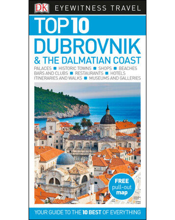 Туризм, атласи та карти: DK Eyewitness Top 10 Travel Guide: Dubrovnik & the Dalmatian Coast