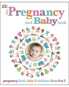 Книги про виховання і розвиток дітей: The Pregnancy and Baby Book