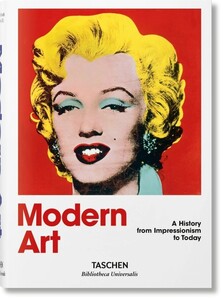 Искусство, живопись и фотография: Modern Art. A History from Impressionism to Today [Taschen Bibliotheca Universalis]