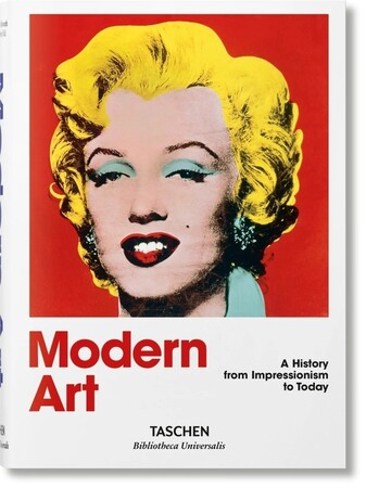 Искусство, живопись и фотография: Modern Art. A History from Impressionism to Today [Taschen Bibliotheca Universalis]