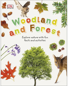 Познавательные книги: Woodland and Forest