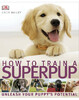 How to Train a Superpup