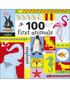 Книги про тварин: 100 First Animals - Dorling Kindersley