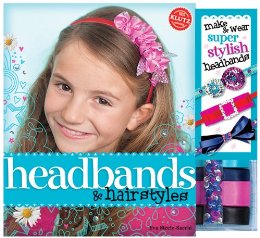 Книги для дітей: Headbands & Hairstyles: Made & Wear Super Stylish Headbands