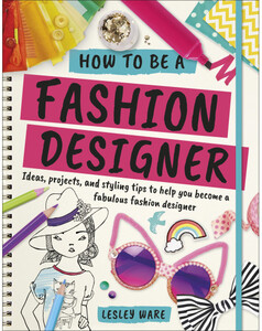 Поделки, мастерилки, аппликации: How To Be A Fashion Designer