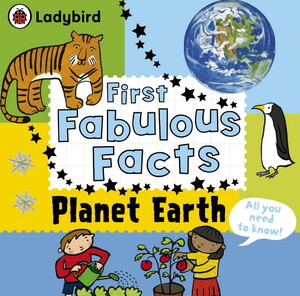 Пізнавальні книги: Ladybird First Fabulous Facts Planet Earth