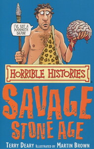 Книги для детей: Savage Stone Age  (horrible histories)