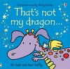 That's not my dragon ... [Usborne]