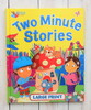 Two Minute Stories - Large Print