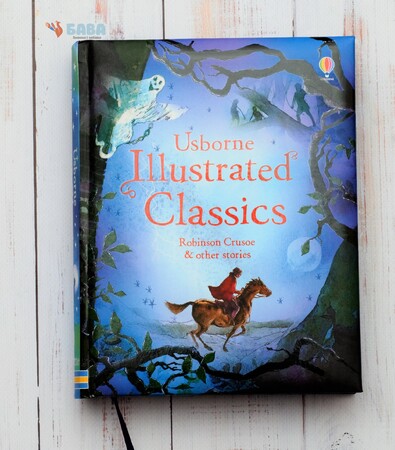 Художні книги: Illustrated Classics Robinson Crusoe & other stories [Usborne]