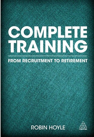 Психология, взаимоотношения и саморазвитие: Complete Training: From Recruitment to Retirement
