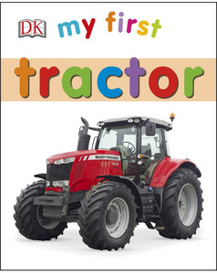 Пізнавальні книги: My First Tractor