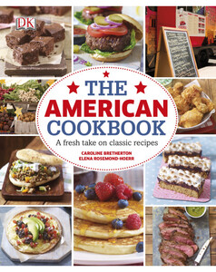 Книги для детей: The American Cookbook A Fresh Take on Classic Recipes