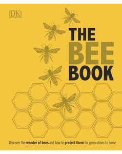 Фауна, флора і садівництво: The Bee Book