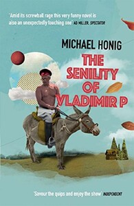 Книги для дорослих: The Senility of Vladimir P (Atlantic Books)