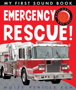 Техніка, транспорт: My First Sound Book: Emergency Rescue!