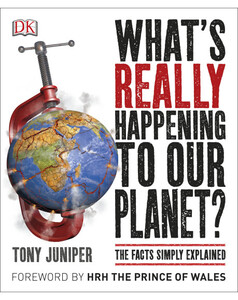 Книги для дітей: What's Really Happening to Our Planet?