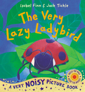 Книги для дітей: The Very Lazy Ladybird - Noisy Book