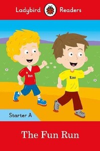 Книги для дітей: The Fun Run. Ladybird Readers Starter Level A