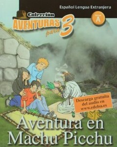 Книги для дітей: Aventura en Machu Picchu - Nivel A