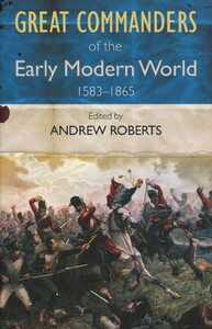 Книги для дорослих: The Great Commanders of the Early Modern World 1567-1865