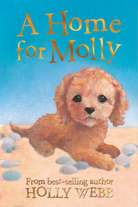 Книги про животных: A Home for Molly