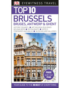 Туризм, атласы и карты: Top 10 Brussels, Bruges, Antwerp & Ghent
