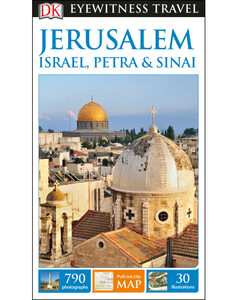 Туризм, атласи та карти: DK Eyewitness Travel Guide Jerusalem, Israel, Petra & Sinai