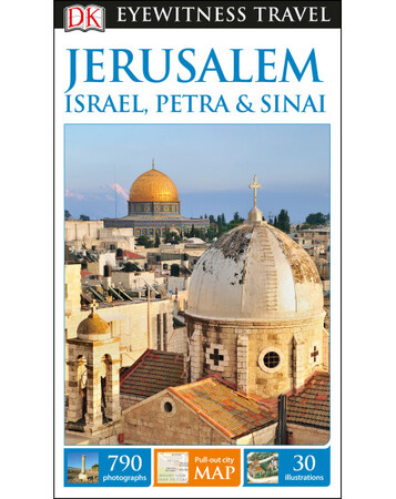 Для середнього шкільного віку: DK Eyewitness Travel Guide Jerusalem, Israel, Petra & Sinai