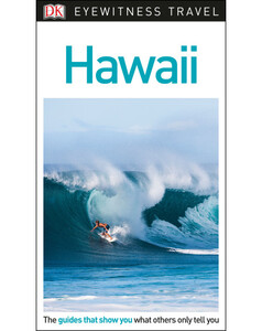 Туризм, атласи та карти: DK Eyewitness Travel Guide Hawaii