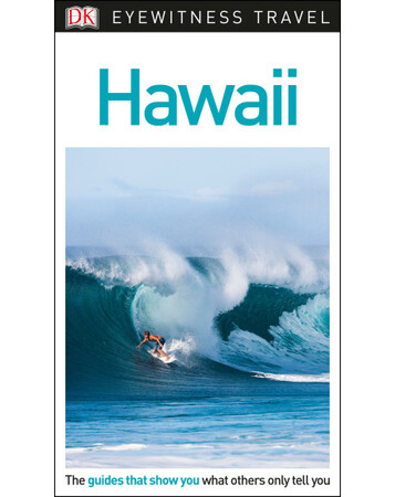 Для среднего школьного возраста: DK Eyewitness Travel Guide Hawaii