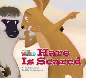 Учебные книги: Our World 2: Hare is Scared Reader