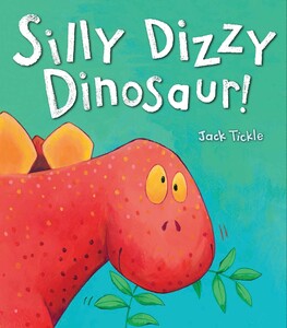 Книги для дітей: Silly Dizzy Dinosaur! - м'яка обкладинка