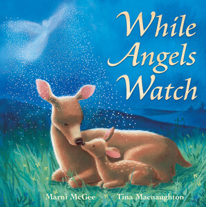 Книги про животных: While Angels Watch - Твёрдая обложка