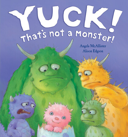 Художні книги: Yuck! That's Not a Monster! - Твёрдая обложка