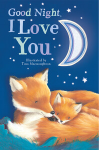 Книги для детей: Goodnight, I Love You