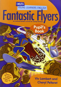 Вивчення іноземних мов: DYL English. Fantastic Flyers Pupil Book. An Activity-Based Course for Young Learners