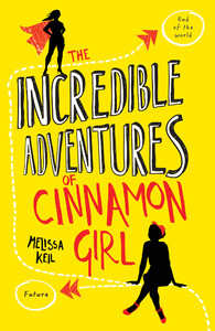 Книги для детей: The Incredible Adventures of Cinnamon Girl