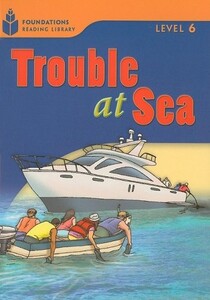 Книги для детей: Trouble At Sea: Level 6.5