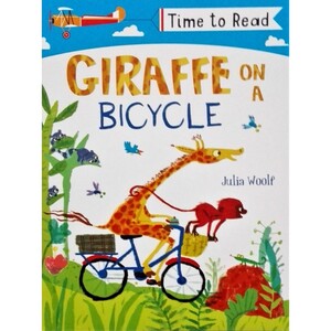 Книги для детей: Giraffe on a Bicycle - Time to read