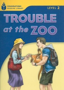 Книги для дітей: Trouble at the Zoo: Level 2.3